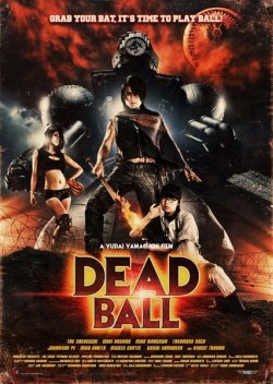Смертельный мяч / Deddobôru / Dead Ball (2011)